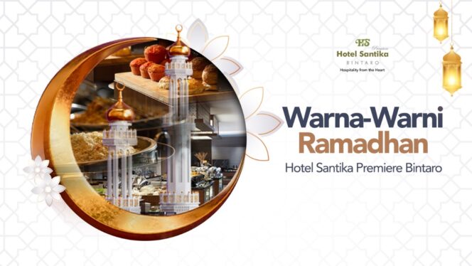 
Meriahkan Bulan Suci Ramadhan, Hotel Santika Premiere Bintaro Hadirkan Promo Warna-Warni Ramadhan